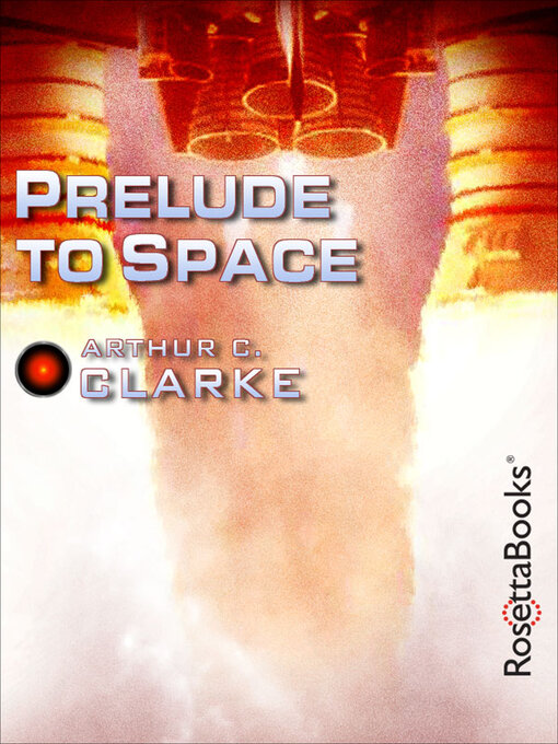 Title details for Prelude to Space by Arthur C. Clarke - Available